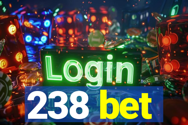 238 bet